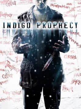 Indigo Prophecy •Fahrenheit