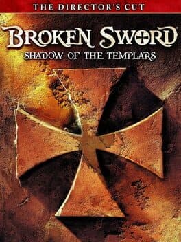 Broken Sword: Shadow of the Templars – The Director's Cut