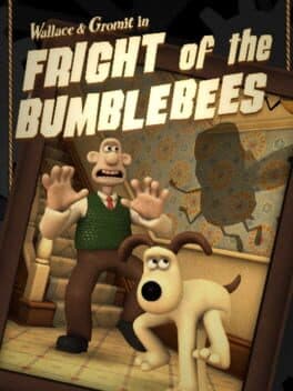 Wallace & Gromit's Grand Adventures Episode 1: Fright of the Bumblebees