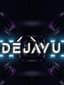 Déjà Vu