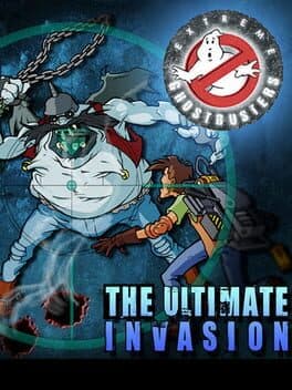 Extreme Ghostbusters: Ultimate Invasion