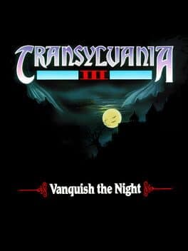 Transylvania III: Vanquish The Night