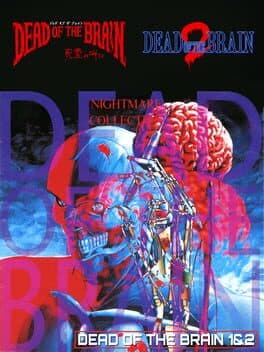 Dead of the Brain 1 & 2