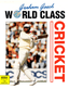Graham Gooch World Class Cricket